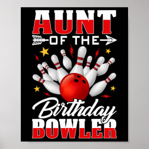 Aunt Of The Birthday Bowler Bday Bowling Party Cel Poster