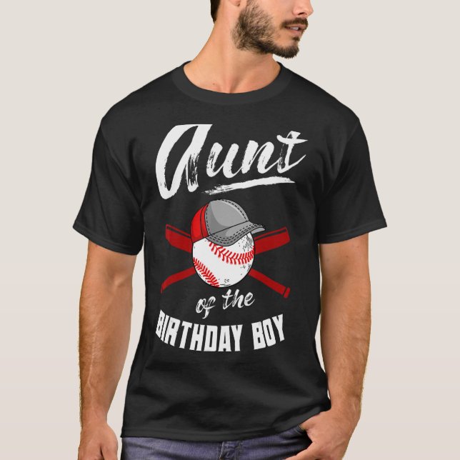 Aunt Of The Birthday Boy Baseball Bday Party Celeb T-Shirt (Front)