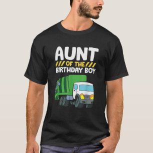 Aunt Of The Birthday Boy Garbage Truck Birthday Pa T-Shirt