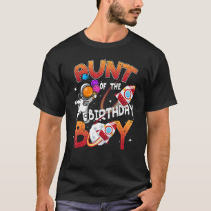Aunt Of The Birthday Boy Happy Birthday Funny Astr T-Shirt