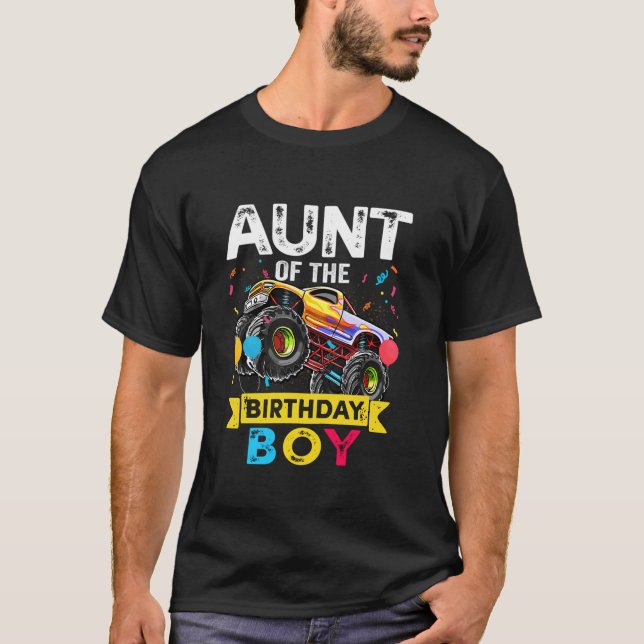 Aunt of the Birthday Boy Monster Truck Birthday No T-Shirt (Front)