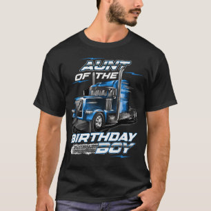 Aunt Of The Birthday Boy Semi Truck Family T-Shirt