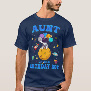 Aunt Of The Birthday Boy Space Astronaut Birthday T-Shirt