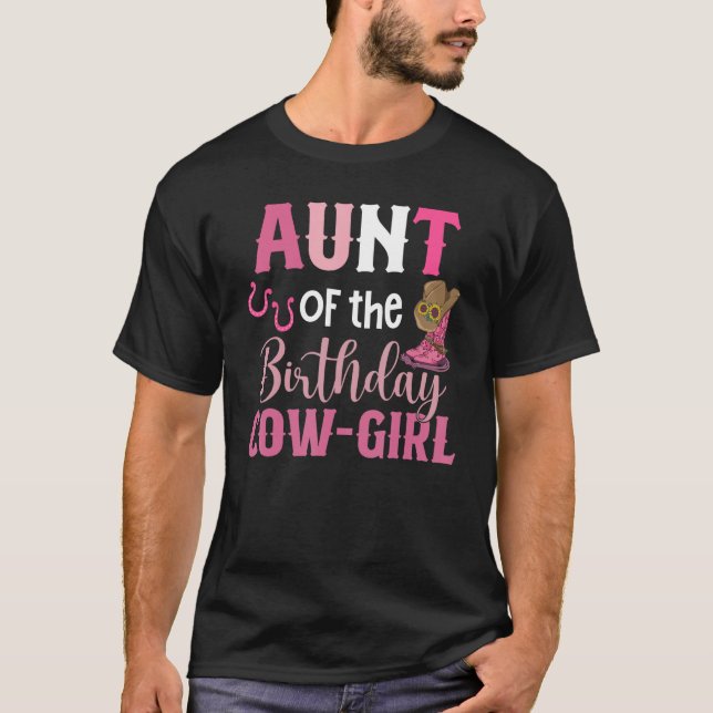 Aunt Of The Birthday Cow Girl Rodeo Cowgirl 1st Bi T-Shirt (Front)