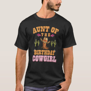 Aunt Of The Birthday Cowgirl Western Themed Girls T-Shirt