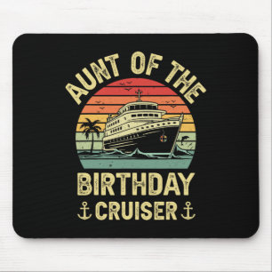 Aunt Of The Birthday Cruiser Birthday Cruise Vacat Mouse Mat