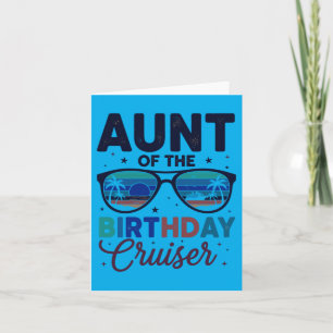 Aunt Of The Birthday Cruiser Card