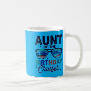 Aunt Of The Birthday Cruiser Coffee Mug