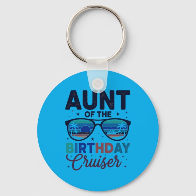 Aunt Of The Birthday Cruiser Key Ring (Front)