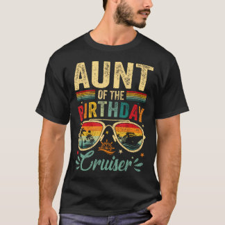 Aunt Of The Birthday Cruiser Sunglasses Cruise Vin T-Shirt