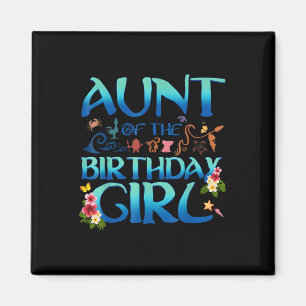 Aunt Of The Birthday Girl Matching Oceania Adventu Magnet