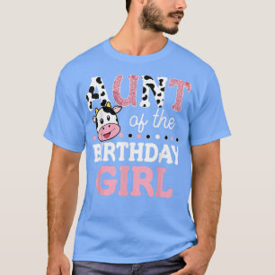 Aunt of The Birthday Girl Shirt Farm Cow Mummy Mam