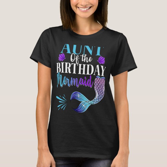 Aunt Of The Birthday Mermaid Matching Family B-day T-Shirt (Front)