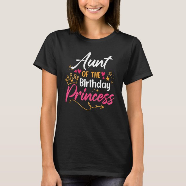 Aunt Of The Birthday Princess Girl Matching Family T-Shirt (Front)