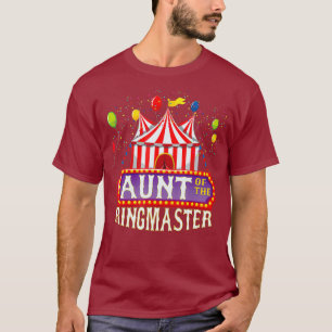 Aunt Of The Birthday Ringmaster Kids Circus T-Shirt