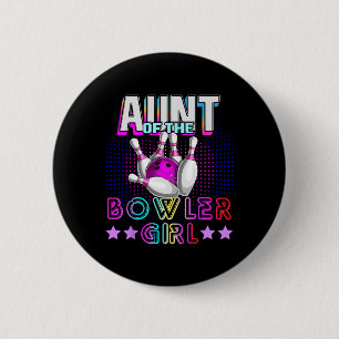 Aunt Of The Bowler Girl Matching Family Bowling Bi 6 Cm Round Badge