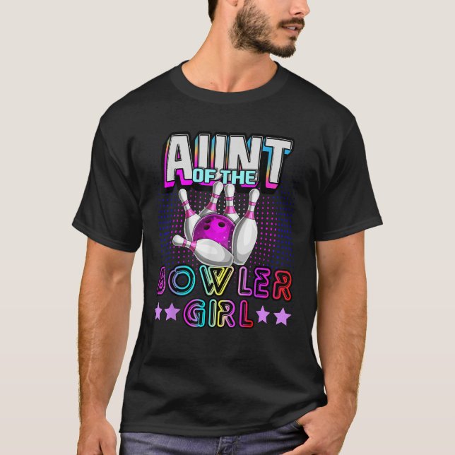 Aunt of the Bowler Girl Matching Family Bowling Bi T-Shirt (Front)