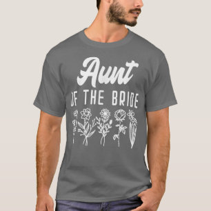 Aunt of the Bride Bachelorette Matching Group Flor T-Shirt