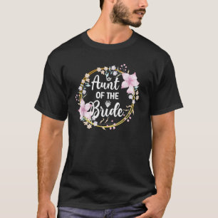 Aunt Of The Bride Bridal Shower Bride s Aunt  T-Shirt