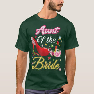 Aunt Of The Bride Happy Wedding Flower Pink Shoe M T-Shirt