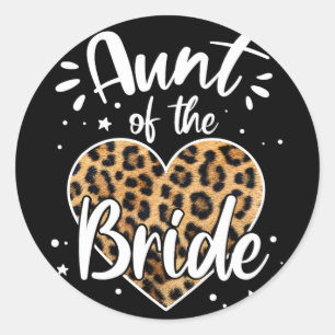 Aunt Of The Bride I Loved Her First Cute Leopard H Classic Round Sticker
