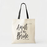 Aunt of the Bride | Script Style Custom Wedding Tote Bag<br><div class="desc">Make the aunt of the bride feel extra appreciated with this special custom name canvas style tote bag.

It features the words "Aunt of the bride" in an elegant script style text. Underneath this is a spot for her name or initials.</div>
