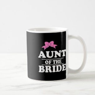 Aunt Of The Bride Wedding  Coffee Mug