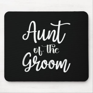Aunt Of The Groom Engagement Married Wedding Party Mouse Mat