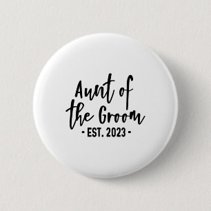 Aunt Of The Groom Est 2023 Established Cute Party 6 Cm Round Badge