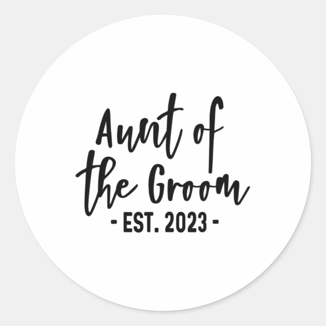 Aunt Of The Groom Est 2023 Established Cute Party  Classic Round Sticker (Front)