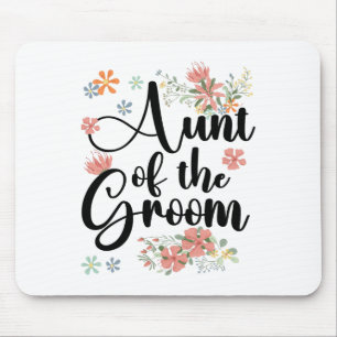Aunt Of The Groom Flowers Groom's Aunt Of The Groo Mouse Mat