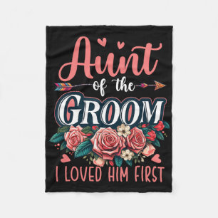 Aunt Of The Groom Proud Loved Him First Costume We Fleece Blanket