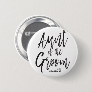 Aunt of the Groom   Script Wedding 6 Cm Round Badge
