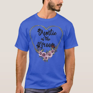 Aunt Of The Groom Shower Wedding Day Grooms Auntie T-Shirt