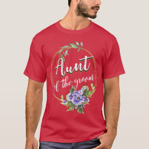 Aunt Of The Groom Wedding Bachelor Party Aunt Matc T-Shirt