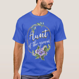 Aunt Of The Groom Wedding Bachelor Party Aunt Matc T-Shirt