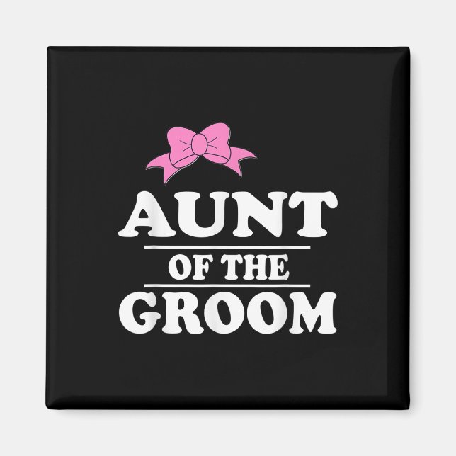 Aunt Of The Groom Wedding  Magnet (Front)