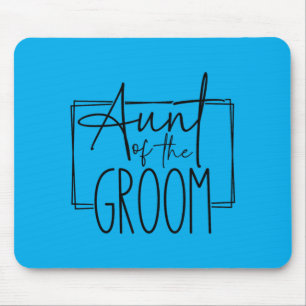 Aunt Of The Groom Wedding Party Bachelorette Mouse Mat