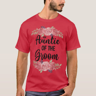 Aunt Of The Groom Wedding Party Groom Shower T-Shirt