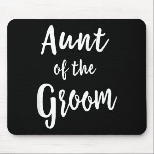Aunt Of The Groom Wedding Rehearsal Dinner Bridal Mouse Mat