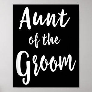 Aunt Of The Groom Wedding Rehearsal Dinner Bridal Poster