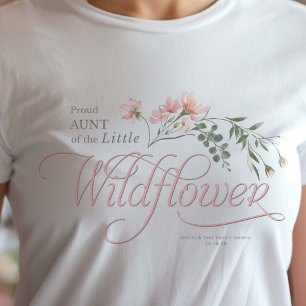 Aunt of the Little wildflower Baby Girl Shower T-Shirt