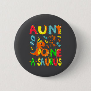 Aunt Of The One-a-saurus 1st Birthday Boy Dinosaur 6 Cm Round Badge