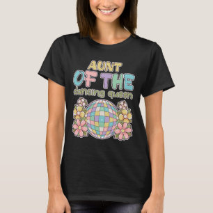 Aunt Of The Queen Dancing Retro 17th Birthday Fami T-Shirt