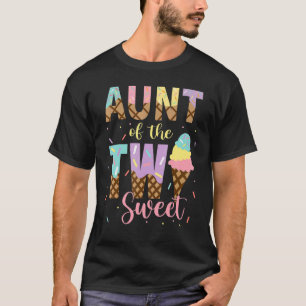 Aunt Of The Two Sweet Birthday Girl Ice Cream Two  T-Shirt