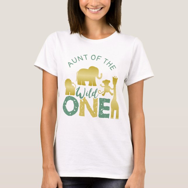 Aunt of the Wild One Safari 1st Birthday Gold T-Shirt (Front)