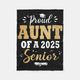 Aunt Senior 2025 Proud Aunt Of A Cl Of 2025 Cute G Fleece Blanket