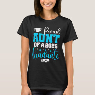 Aunt Senior 2025 Proud Aunt Of A Cl Of 2025 Gradua T-Shirt