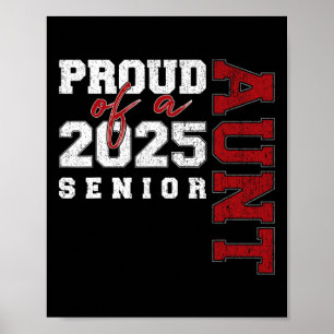 Aunt Senior 2025 Proud Of A Cl Of 2025 Graduate Poster