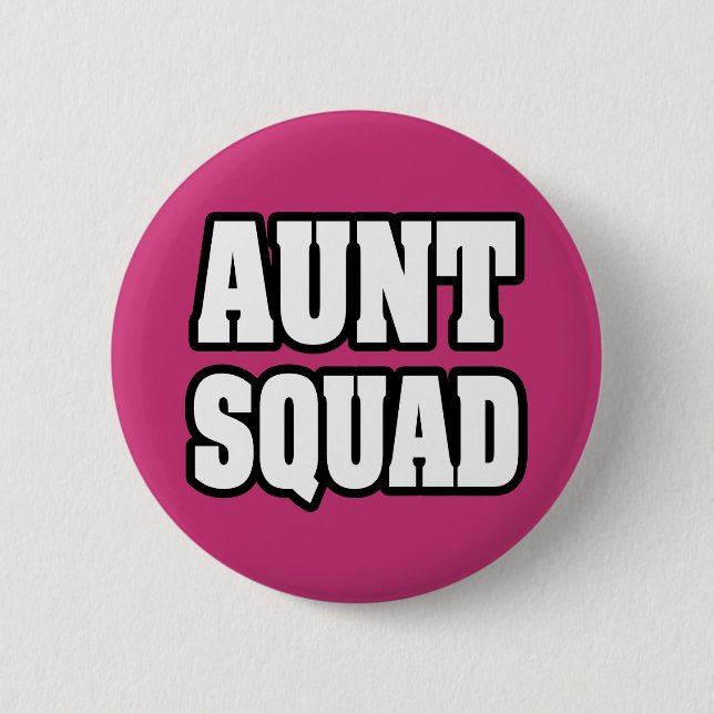 Aunt Squad button (Front)